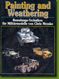 Painting and Weathering Bemalungs-Techniken für Militärmodelle